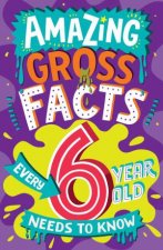 Amazing Gross Facts Every 6 Year Old Needs To Know Amazing Facts Every Kid Needs To Know