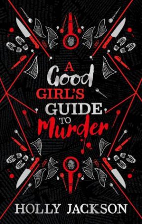 A Good Girl's Guide To Murder (Exclusive Collector's Edition) by Holly Jackson