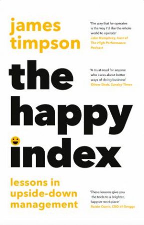 The Happy Index: Lessons in Upside-Down Management by James Timpson