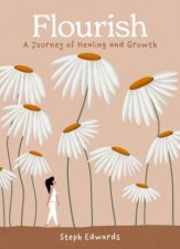 Flourish A journey of healing and growth
