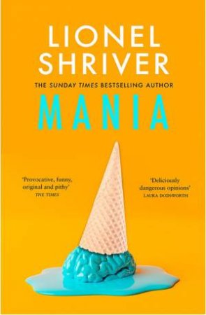 Mania by Lionel Shriver