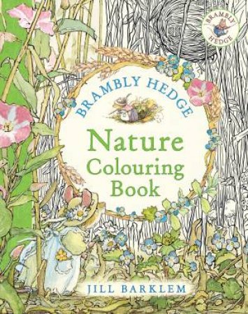 Brambly Hedge Nature Colouring Book by Jill Barklem