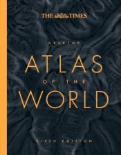 The Times Desktop Atlas Of The World Sixth Edition