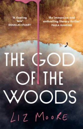 The God In The Woods by Liz Moore