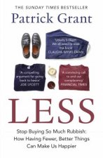 Less Stop Buying So Much Rubbish How Having Fewer Better Things Can Make Us Happier