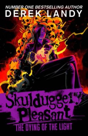 The Dying Of The Light: Skulduggery Pleasant #9 by Derek Landy
