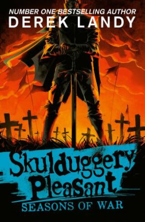 Seasons of War: Skulduggery Pleasant #13 by Derek Landy