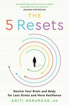 The Five Resets by Dr Aditi Nerurkar