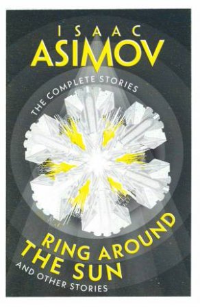 Ring Around The Sun: And Other Stories by Isaac Asimov