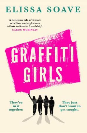 Graffiti Girls by Elissa Soave