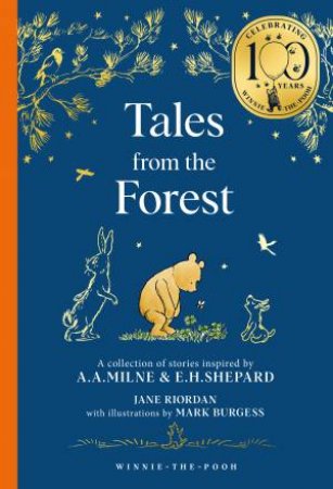Tales from the Forest: Winnie the Pooh Classic Editions by Jane Riordan & Mark Burgess
