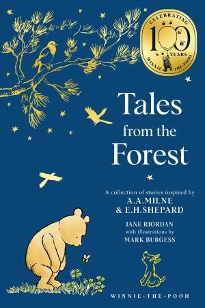 Tales From The Forest: Winnie the Pooh Classic Editions by Jane Riordan & Mark Burgess