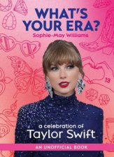 Whats Your Era A Celebration Of Taylor Swift