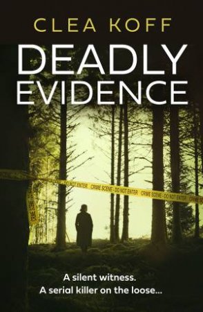 Deadly Evidence by Clea Koff