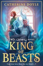 King of Beasts New for 2026 an epic new romantasy for young adults from the bestselling world of the TWIN CROWNS series