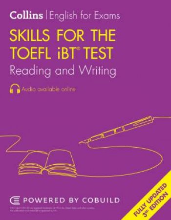 Collins English For The TOEFL Test - Skills For The TOEFL IBT Test: Reading And Writing [Third Edition] by Louis Harrison