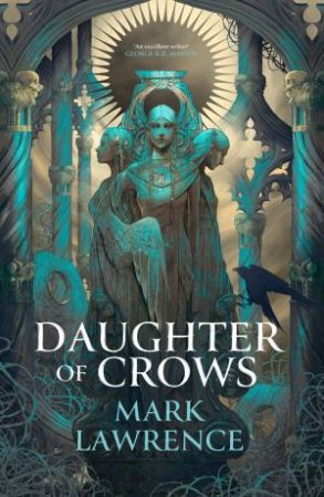 Daughter of Crows by Mark Lawrence