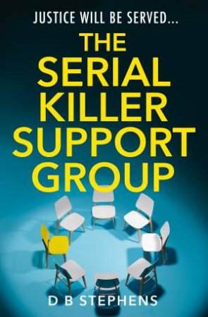 The Serial Killer Support Group by D B Stephens