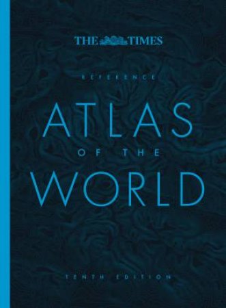 The Times Reference Atlas of the World [Tenth Edition] by Times Atlases