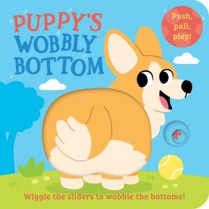 Puppy's Wobbly Bottom by Farshore & Kit Frost & Sam Rennocks