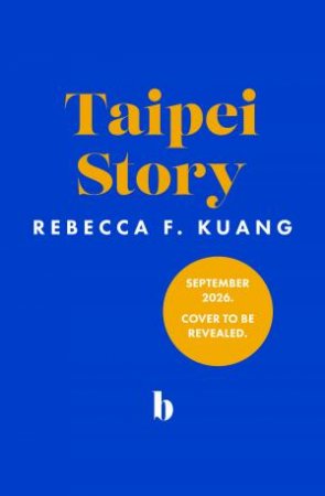 Taipei Story by Rebecca Kuang