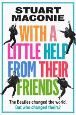 With A Little Help From Their Friends The Beatles changed the world But who changed theirs