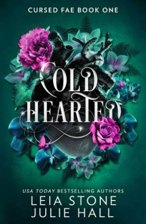 Cold Hearted by Leia Stone & Julie Hall