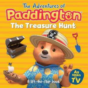 The Adventures Of Paddington The Treasure Hunt: A Lift the Flap Book by HarperCollins Children's Books