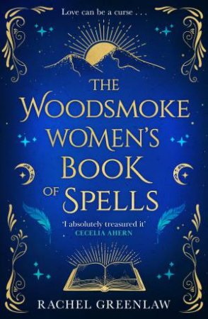 The Woodsmoke Women's Book of Spells by Rachel Greenlaw