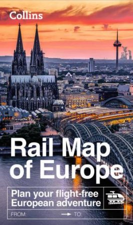Collins Rail Map of Europe: Plan your flight-free European adventure by Collins Maps