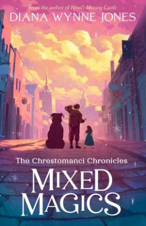 Mixed Magics [The Chrestomanci Series #7] by Diana Wynne Jones