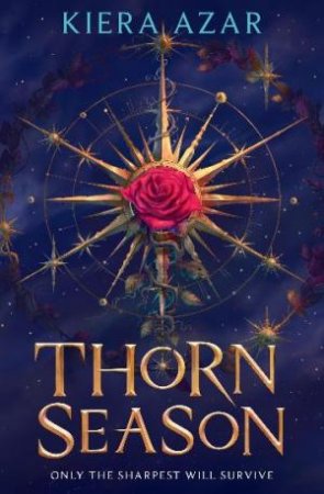 Thorn Season: The Irresistible YA Romantasy Debut of 2025 for Fans of Rebecca Yarros and Leigh Bardugo by Kiera Azar