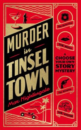 Murder in Tinseltown: A Hollywood Era Choose-Your-Own-Story Mystery by Max Nightingale
