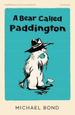 A Bear Called Paddington HarperCollins Childrens Classics
