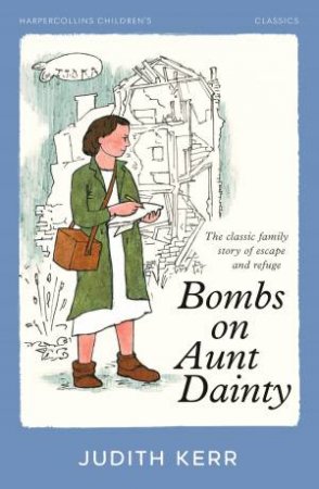 Bombs On Aunt Dainty: Harpercollins Children's Classics by Judith Kerr