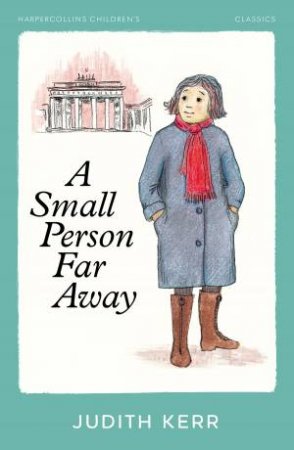 A Small Person Far Away: Harpercollins Children's Classics by Judith Kerr