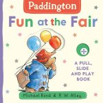 Paddington Fun At The Fair A Pull Slide And Play Book