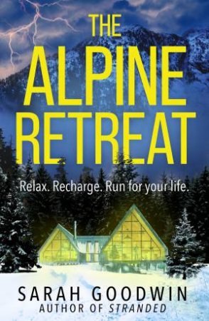 The Alpine Retreat by Sarah Goodwin