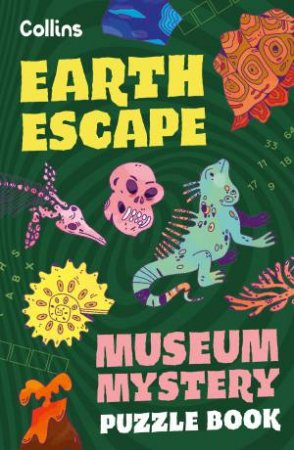 Earth Escape: Museum Mystery Puzzle Book by Tom Bolton & Collins Kids & Joana Majerus