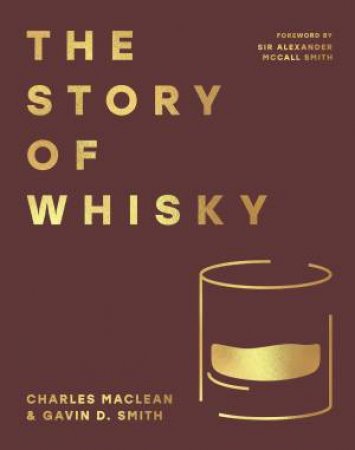 The Story of Whisky by Charles Maclean