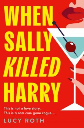When Sally Killed Harry by Lucy Roth