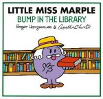 Little Miss Marple  Bump in the Library Mr Men Little Miss Agatha Christie Mysteries