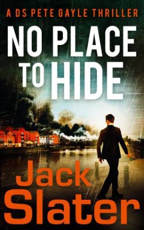 No Place to Hide by Jack Slater