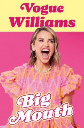 Big Mouth by Vogue Williams