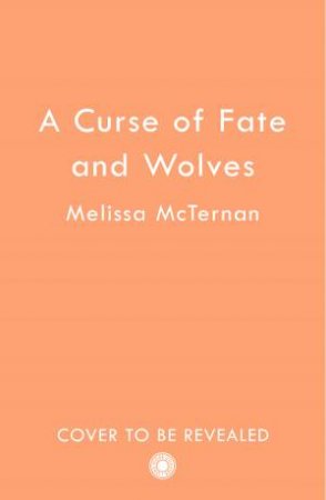 A Curse of Fate and Wolves by Melissa McTernan