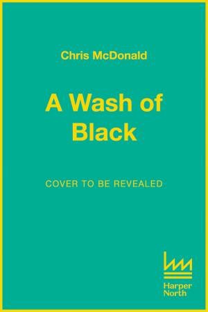 A Wash of Black by Chris McDonald
