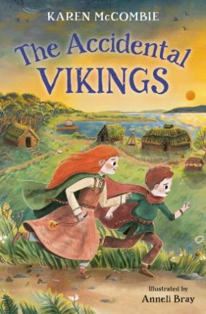 The Accidental Vikings by Karen McCombie & Anneli Bray