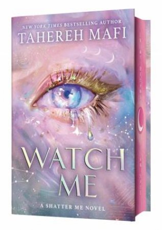 Watch Me Special Edition: The brand new dystopian romance book for 2025,set in the world of TikTok sensation Shatter Me, the most addictive YA f by TAHEREH MAFI