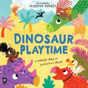 Dinosaur Playtime by HarperCollins Children's Books & Alberta Torres