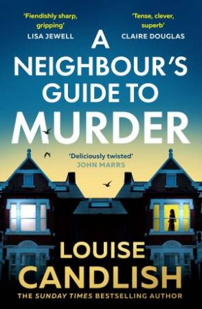 A Neighbour's Guide to Murder by Louise Candlish
